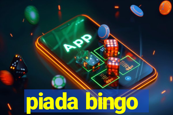 piada bingo