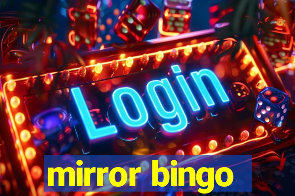 mirror bingo