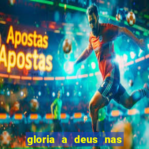 gloria a deus nas alturas cifra