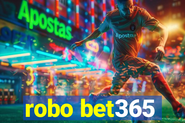 robo bet365