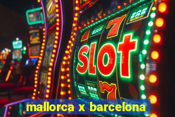 mallorca x barcelona