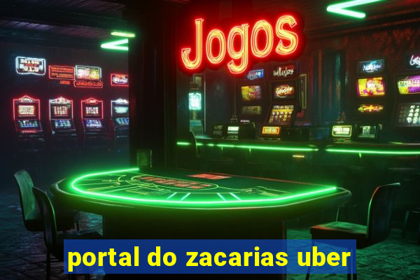 portal do zacarias uber