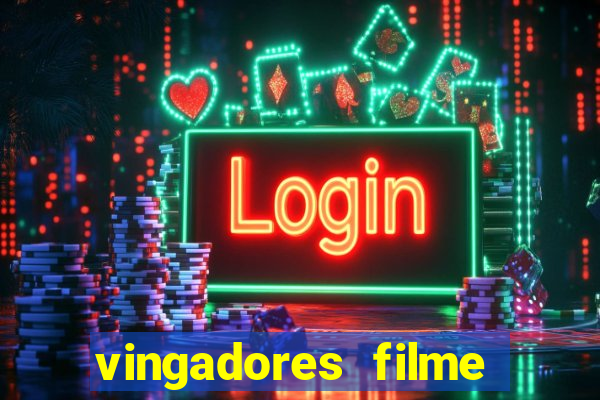 vingadores filme completo dublado google drive