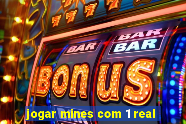 jogar mines com 1 real