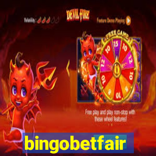 bingobetfair